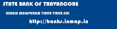 STATE BANK OF TRAVANCORE  KERALA MALAPURAM TIRUR TIRUR NRI  banks information 